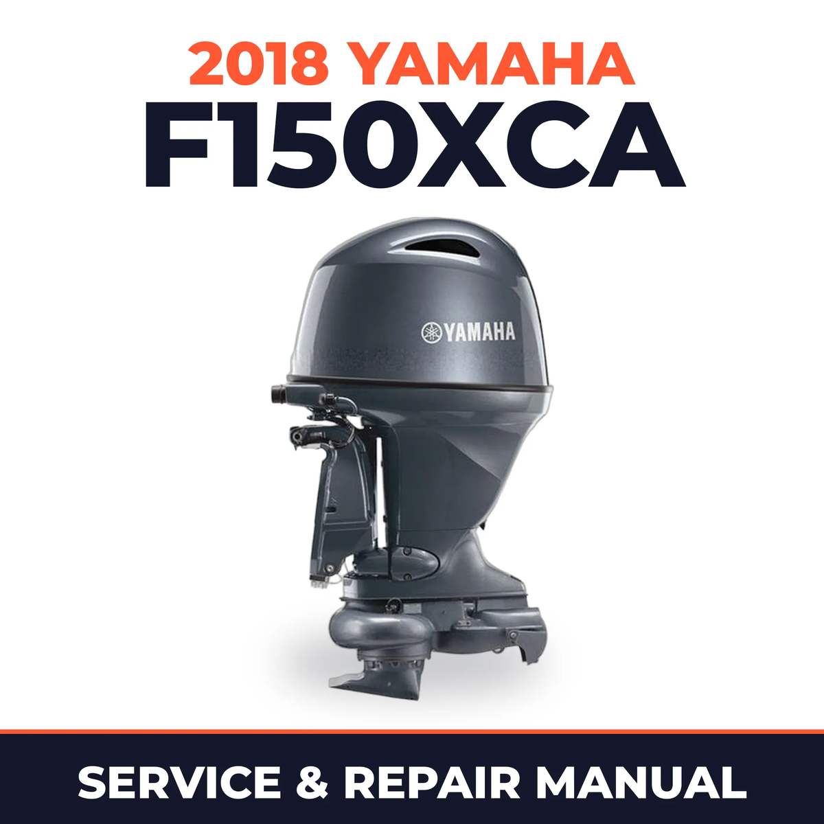 2018 Yamaha F150XCA Service and Repair Manual