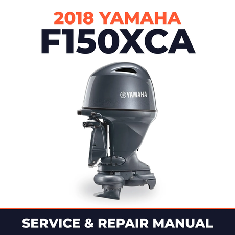 2018 Yamaha F150XCA Service and Repair Manual
