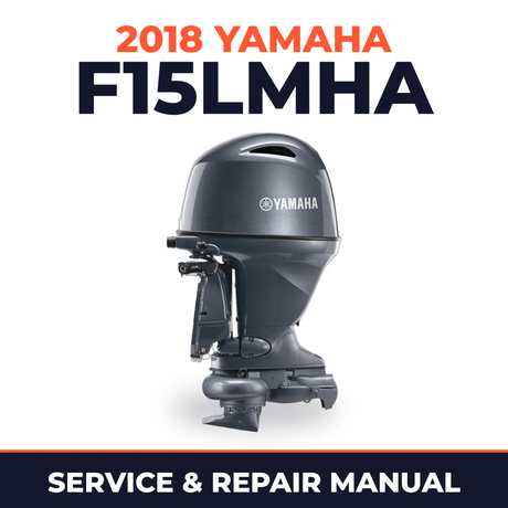 2018 Yamaha F15LMHA Service and Repair Manual