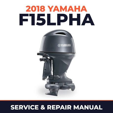 2018 Yamaha F15LPHA Service and Repair Manual