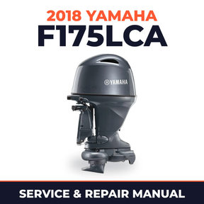 2018 Yamaha F175LCA Service and Repair Manual