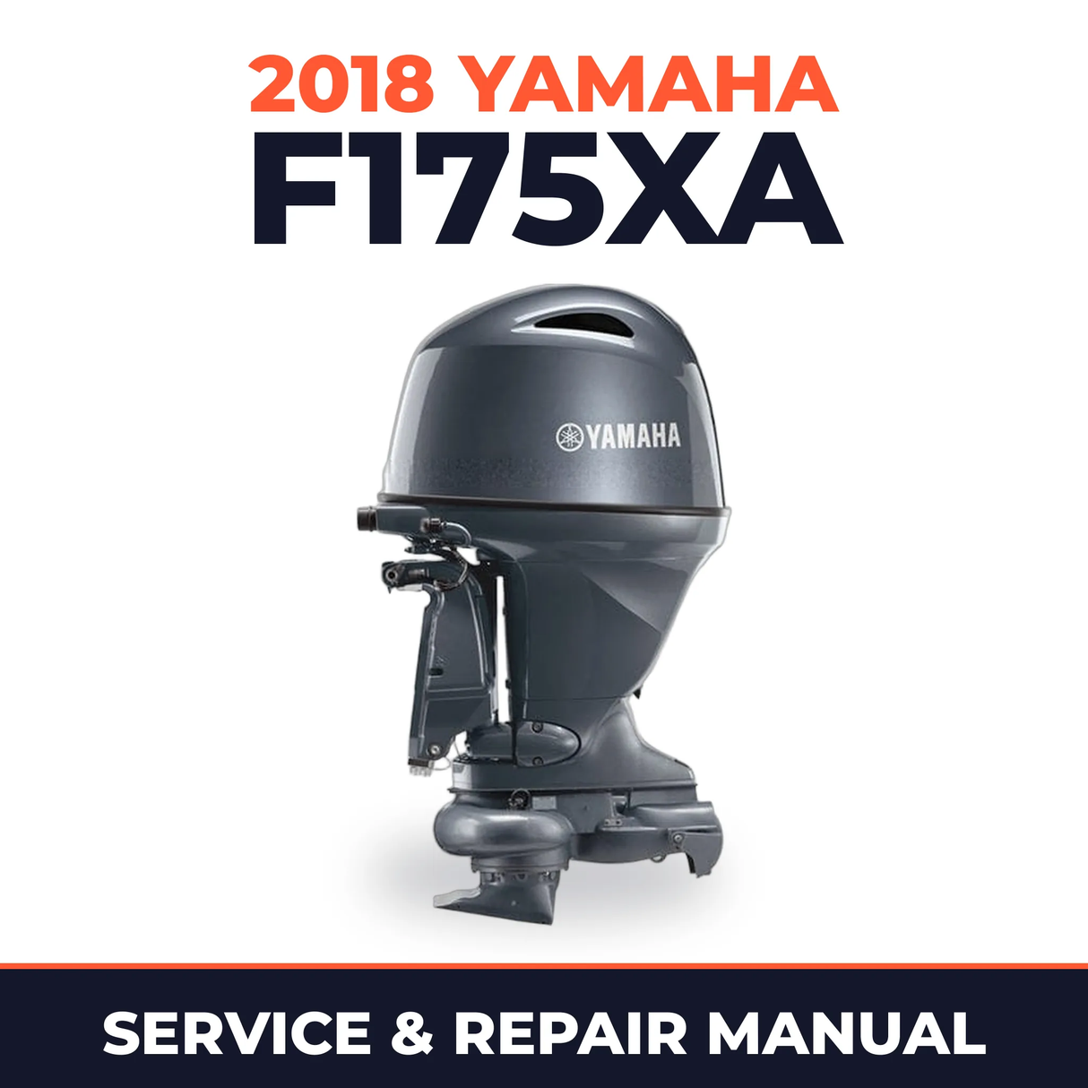 2018 Yamaha F175XA Service and Repair Manual