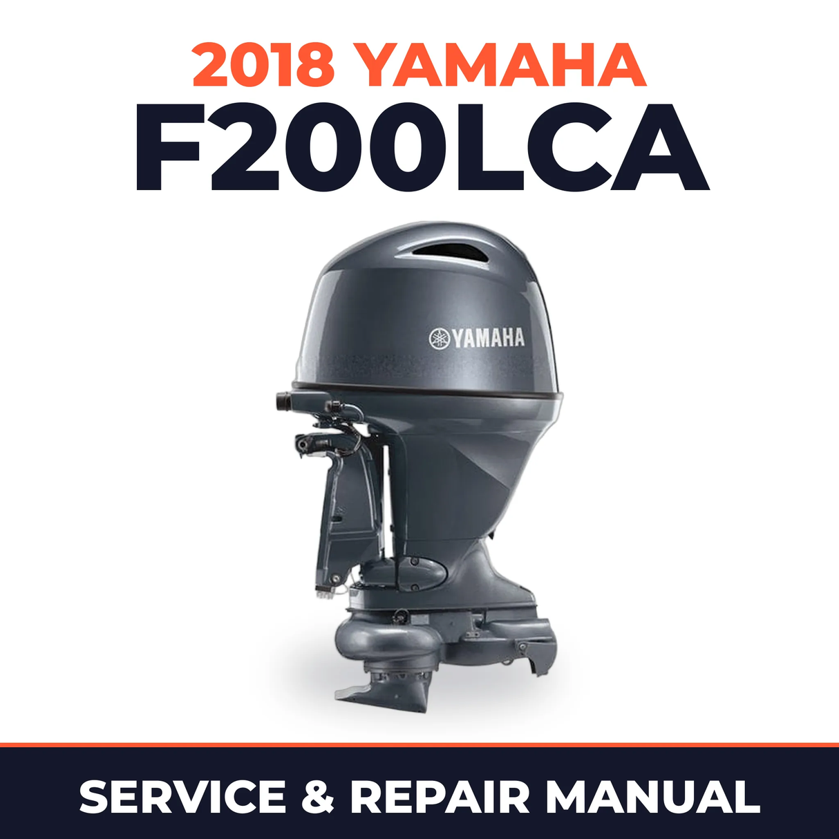 2018 Yamaha F200LCA Service and Repair Manual