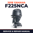 2018 Yamaha F225NCA Service and Repair Manual
