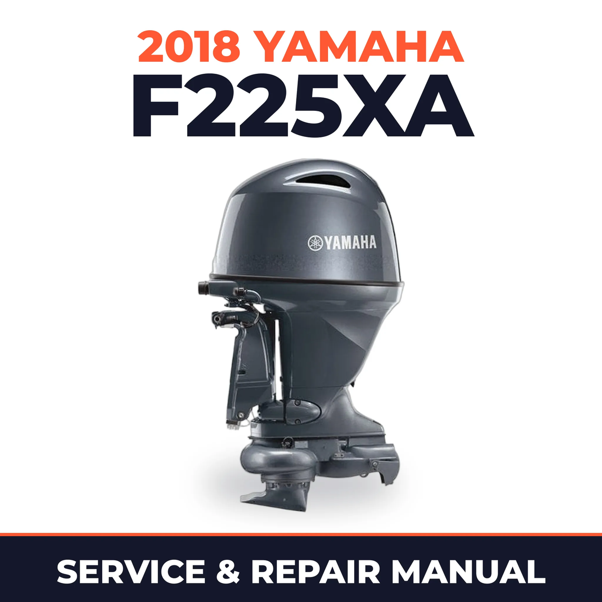 2018 Yamaha F225XA Service and Repair Manual