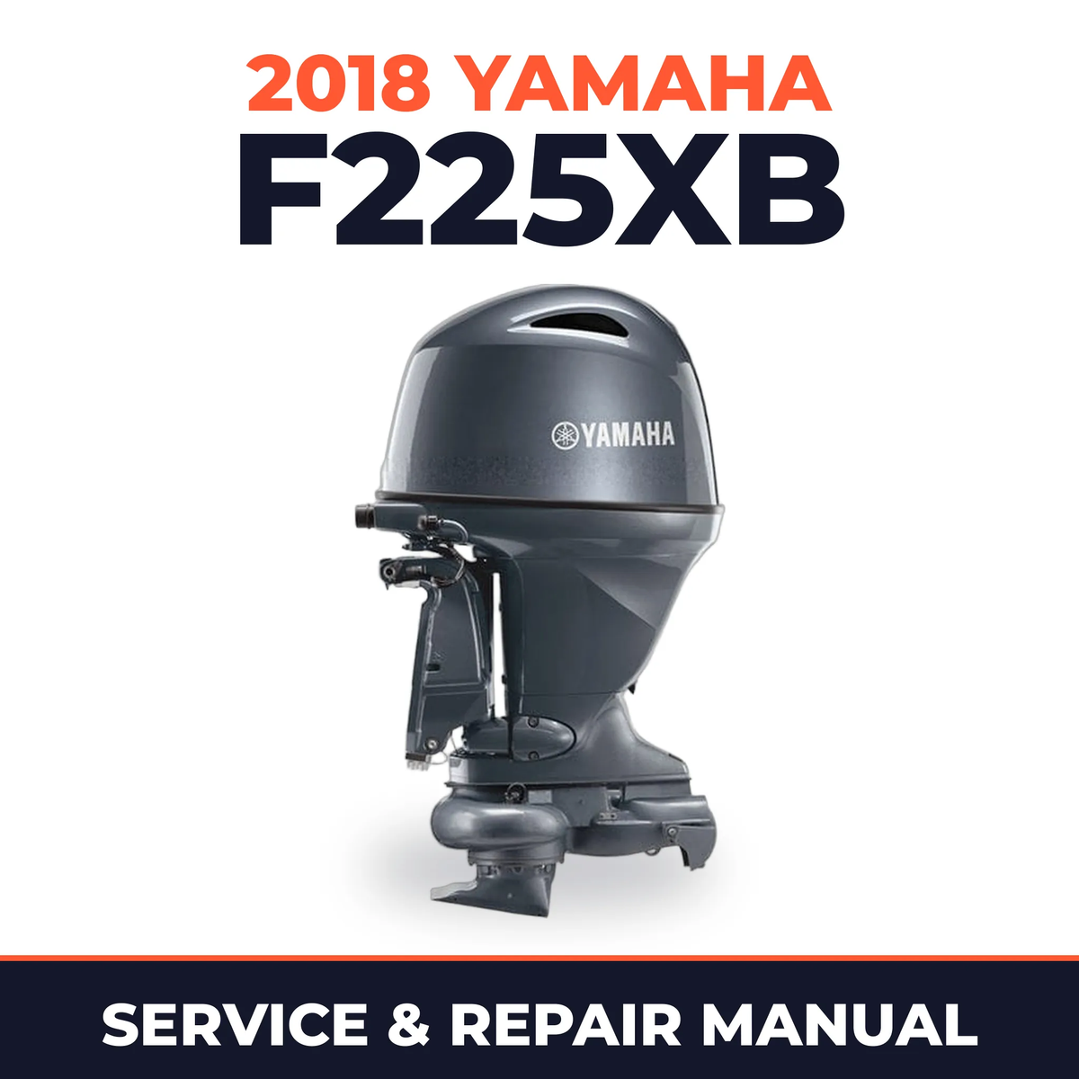 2018 Yamaha F225XB Service and Repair Manual