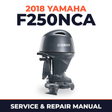 2018 Yamaha F250NCA Service and Repair Manual