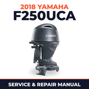 2018 Yamaha F250UCA Service and Repair Manual