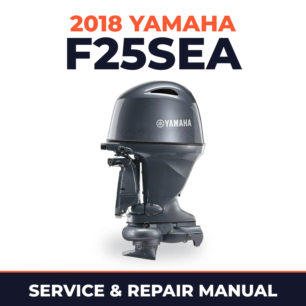 2018 Yamaha F25SEA Service and Repair Manual
