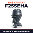 2018 Yamaha F25SEHA Service and Repair Manual