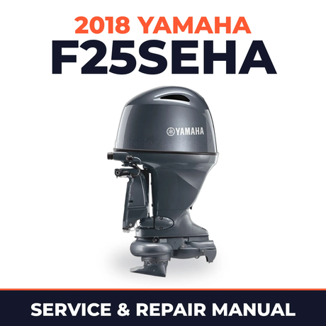 2018 Yamaha F25SEHA Service and Repair Manual