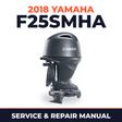 2018 Yamaha F25SMHA Service and Repair Manual