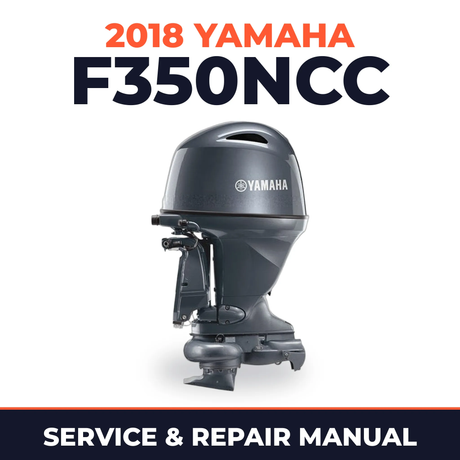 2018 Yamaha F350NCC Service and Repair Manual