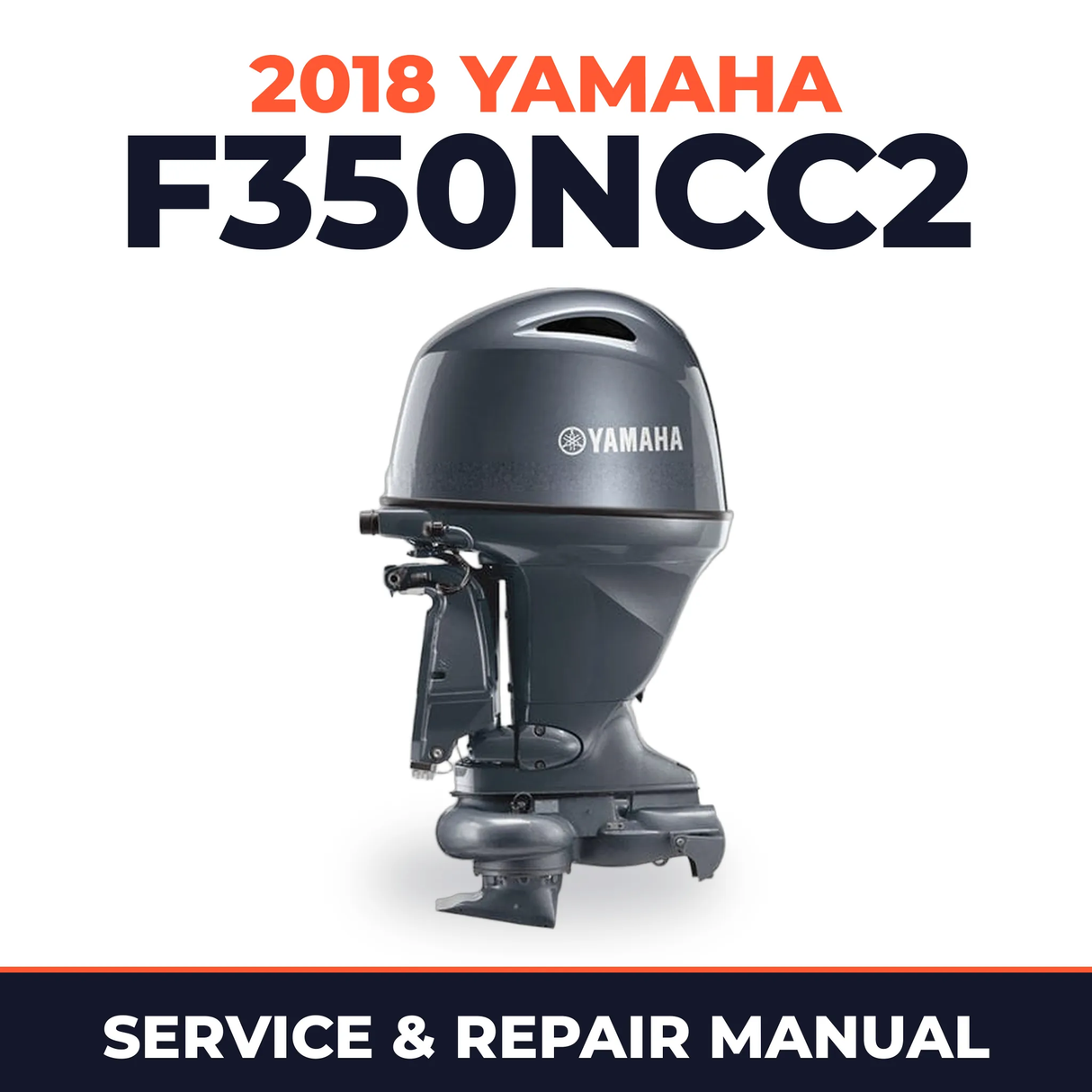 2018 Yamaha F350NCC2 Service and Repair Manual