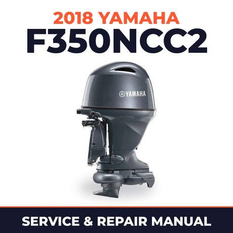 2018 Yamaha F350NCC2 Service and Repair Manual