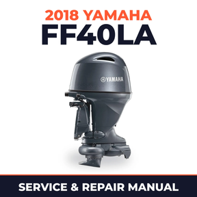 2018 Yamaha FF40LA Service and Repair Manual