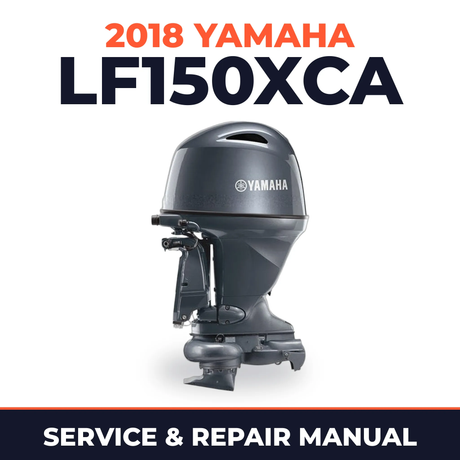 2018 Yamaha LF150XCA Service and Repair Manual