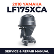 2018 Yamaha LF175XCA Service and Repair Manual