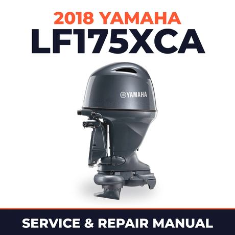 2018 Yamaha LF175XCA Service and Repair Manual