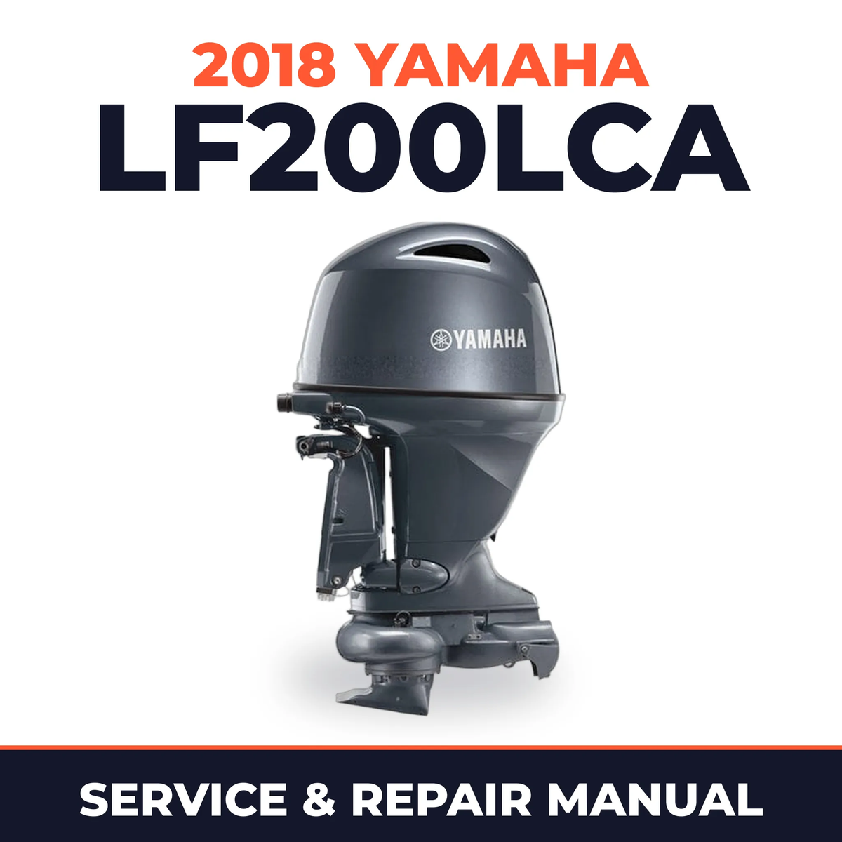 2018 Yamaha LF200LCA Service and Repair Manual