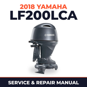 2018 Yamaha LF200LCA Service and Repair Manual