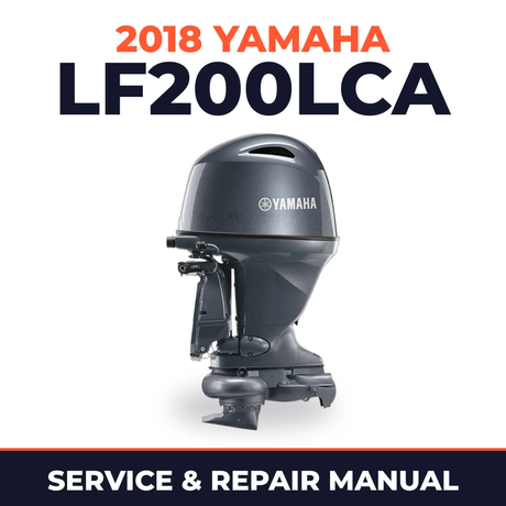 2018 Yamaha LF200LCA Service and Repair Manual