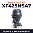2018 Yamaha XF425NSA7 Service and Repair Manual