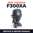 2019 Yamaha F300XA Service and Repair Manual