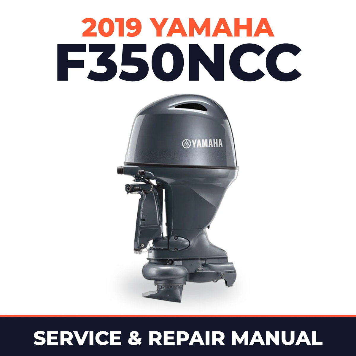 2019 Yamaha F350NCC Service and Repair Manual