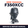 2019 Yamaha F350XCC Service and Repair Manual