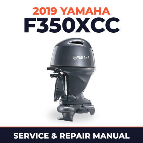 2019 Yamaha F350XCC Service and Repair Manual