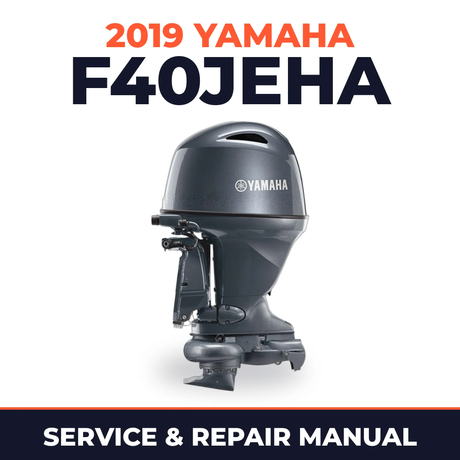 2019 Yamaha F40JEHA Service and Repair Manual