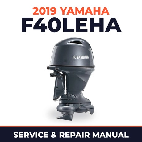 2019 Yamaha F40LEHA Service and Repair Manual