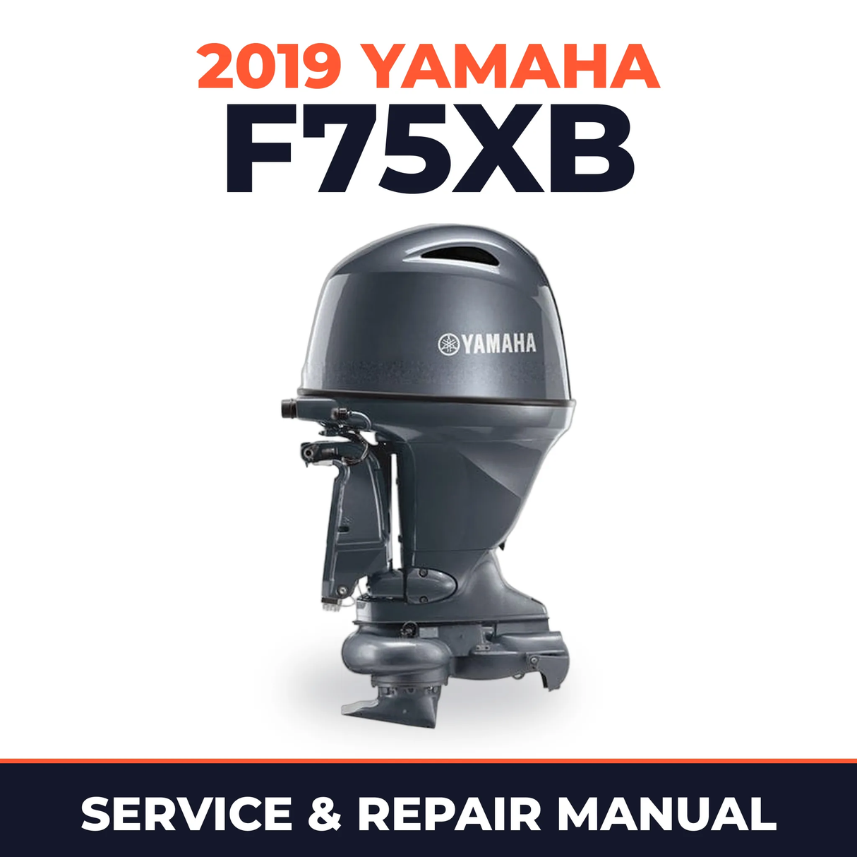 2019 Yamaha F75XB Service and Repair Manual