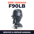2019 Yamaha F90LB Service and Repair Manual