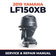 2019 Yamaha LF150XB Service and Repair Manual