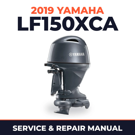2019 Yamaha LF150XCA Service and Repair Manual