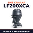 2019 Yamaha LF200XCA Service and Repair Manual