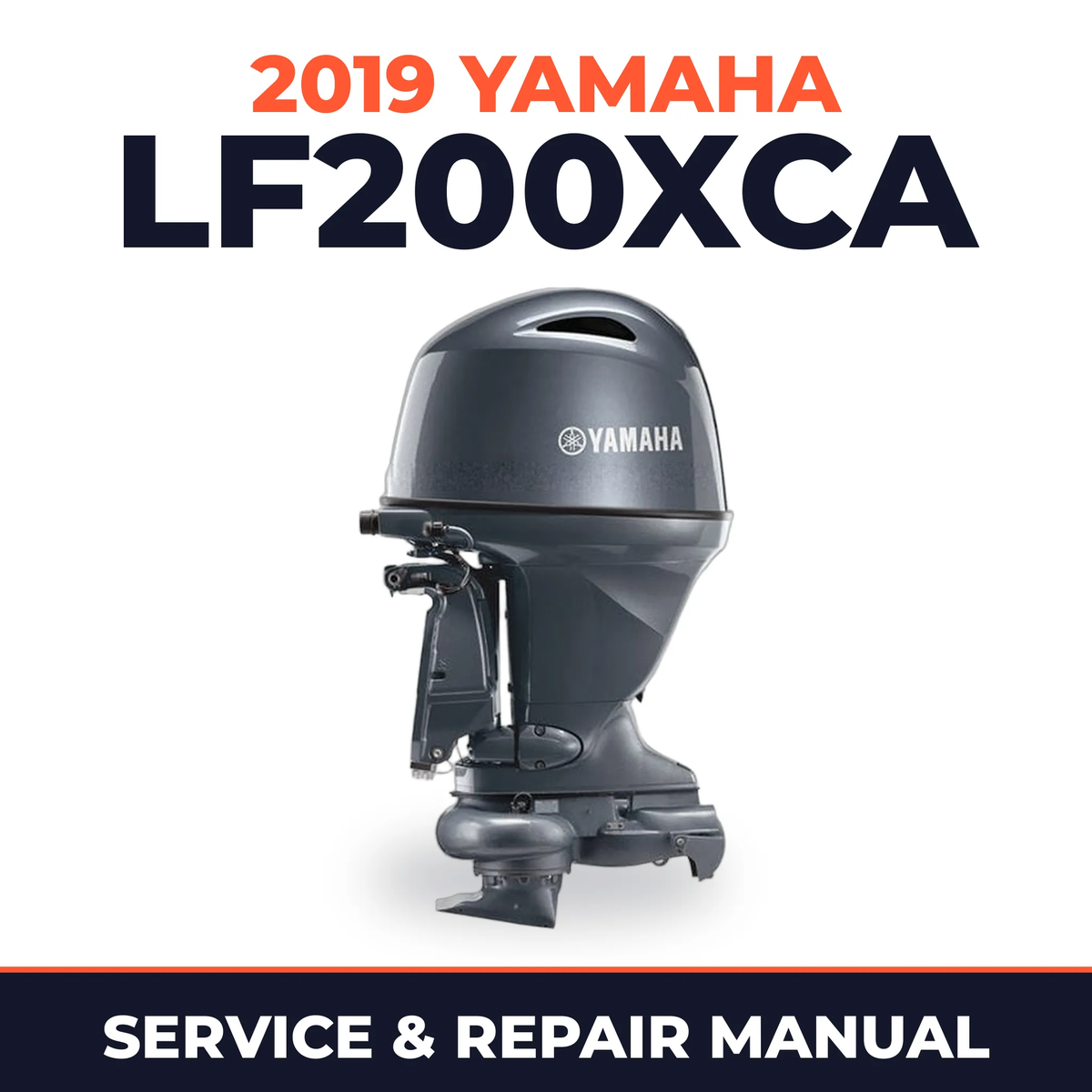 2019 Yamaha LF200XCA Service and Repair Manual