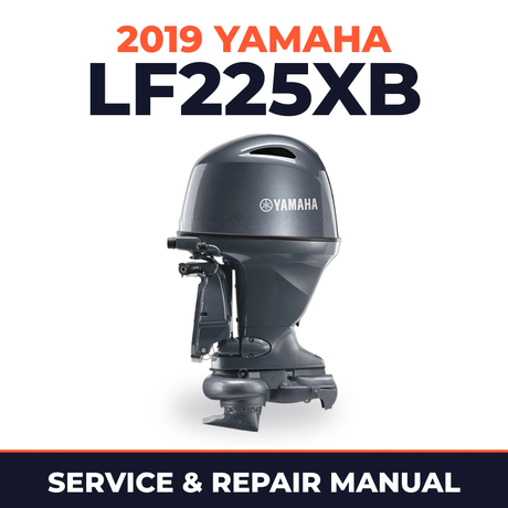 2019 Yamaha LF225XB Service and Repair Manual