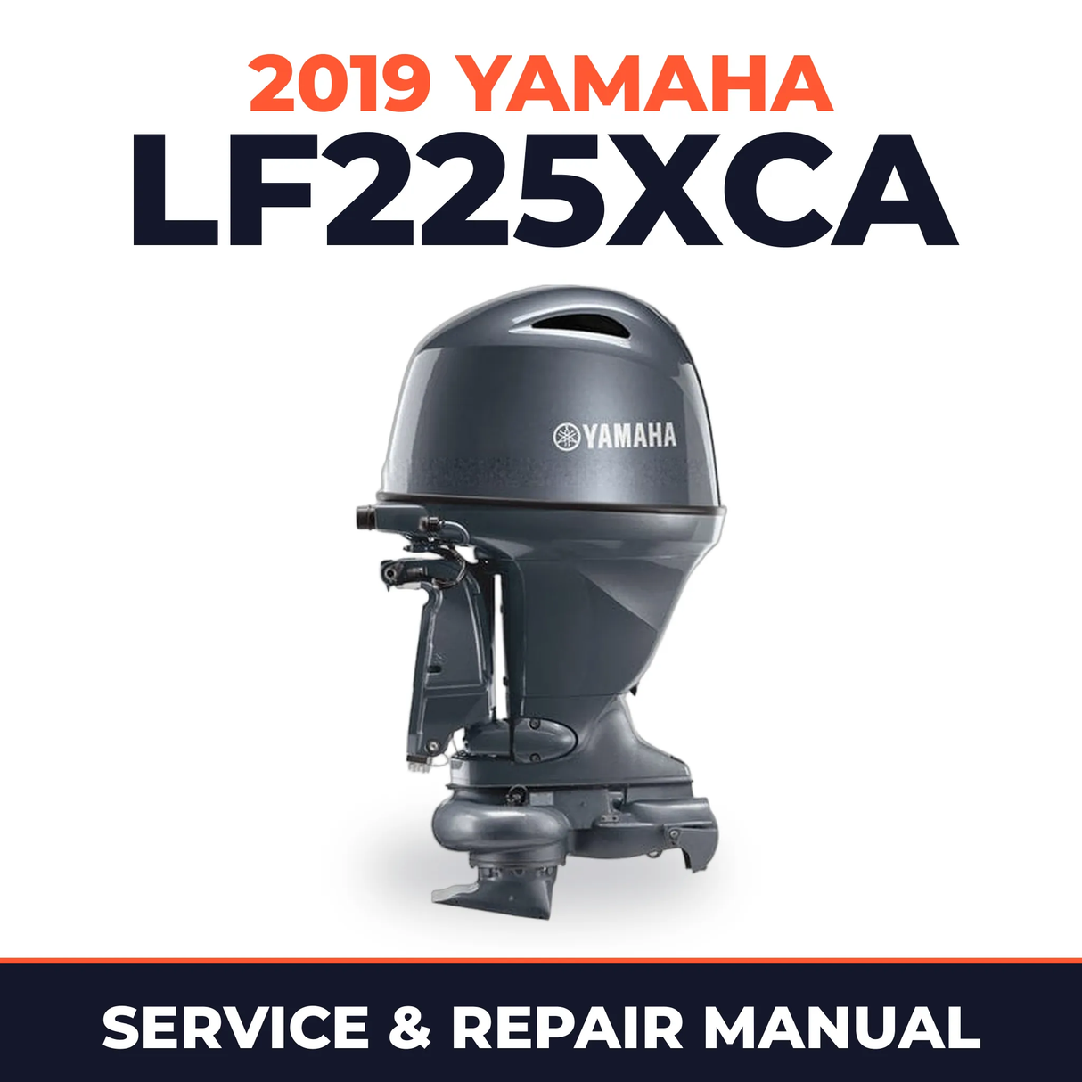 2019 Yamaha LF225XCA Service and Repair Manual