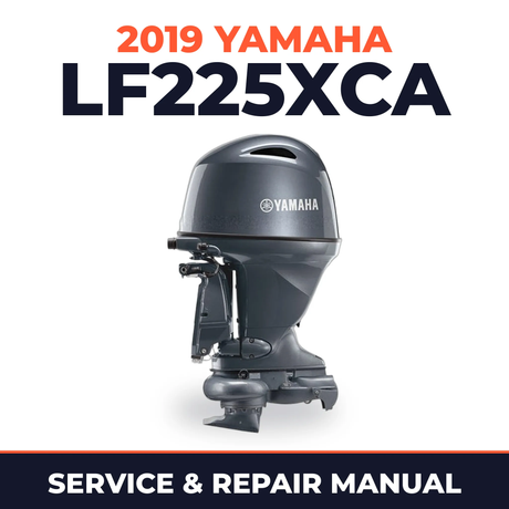 2019 Yamaha LF225XCA Service and Repair Manual