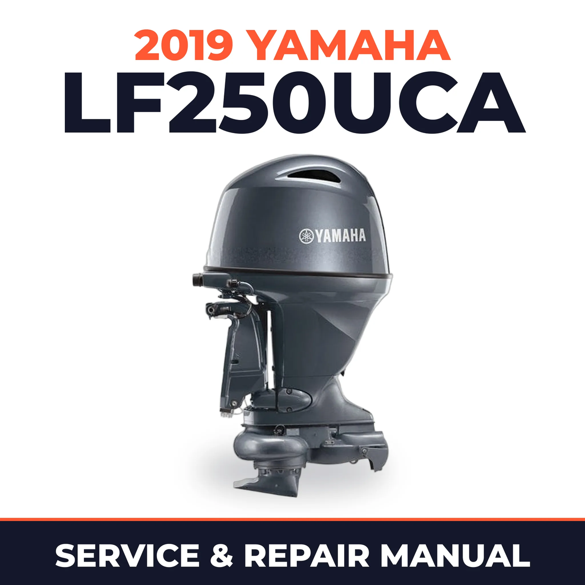 2019 Yamaha LF250UCA Service and Repair Manual