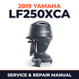 2019 Yamaha LF250XCA Service and Repair Manual