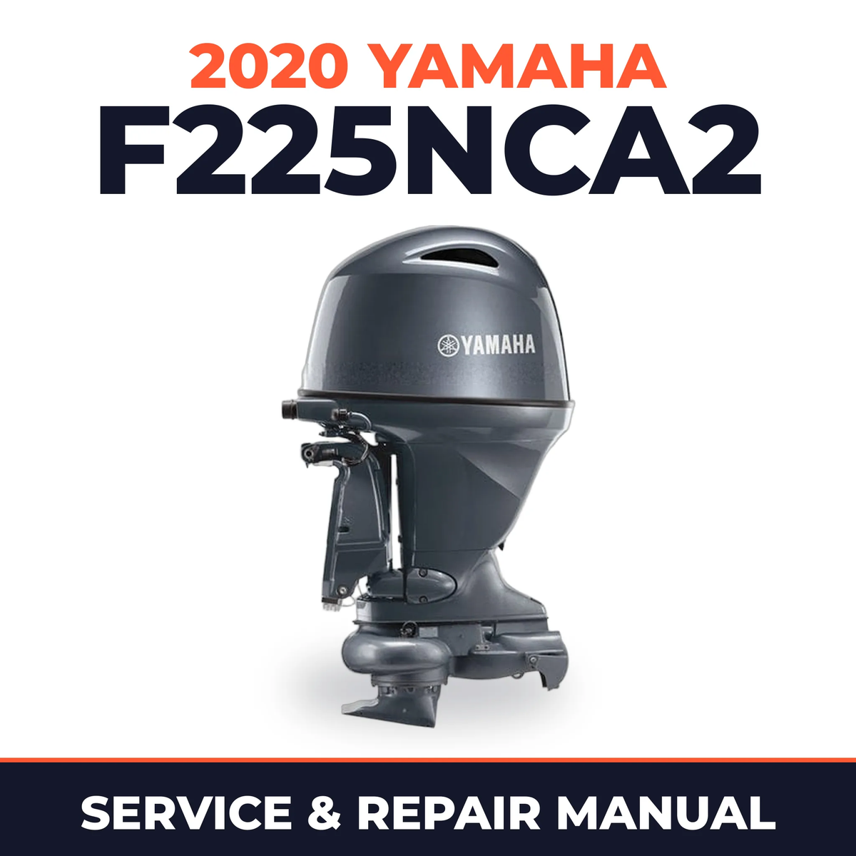 2020 Yamaha F225NCA2 Service and Repair Manual