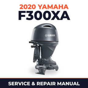 2020 Yamaha F300XA Service and Repair Manual