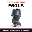 2020 Yamaha F60LB Service and Repair Manual