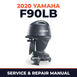 2020 Yamaha F90LB Service and Repair Manual