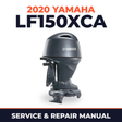 2020 Yamaha LF150XCA Service and Repair Manual