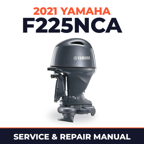 2021 Yamaha F225NCA Service and Repair Manual